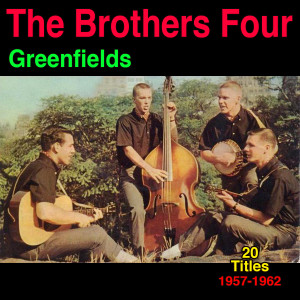 ดาวน์โหลดและฟังเพลง Greenfields พร้อมเนื้อเพลงจาก The Brothers Four