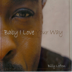 Billy Lofton的專輯Baby I Love Your Way Single