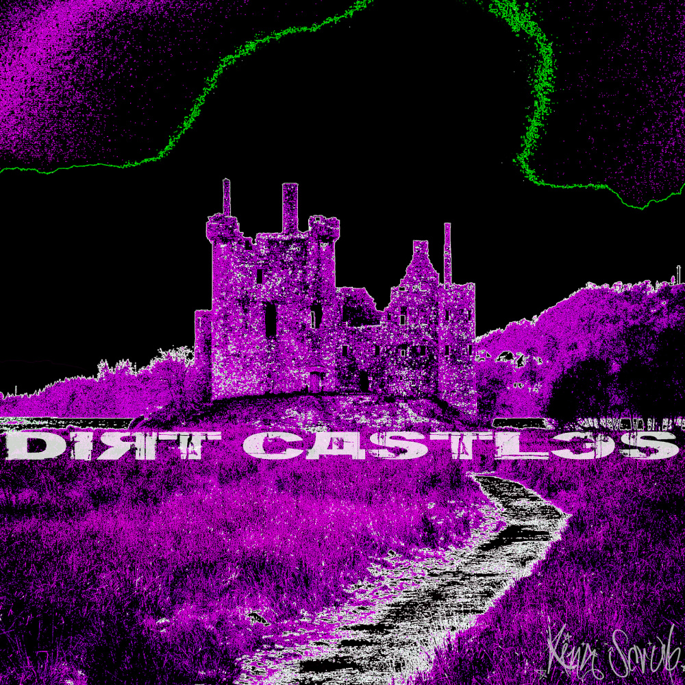 Dirt Castles (Explicit)