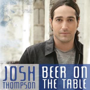 อัลบัม Beer On The Table ศิลปิน Josh Thompson