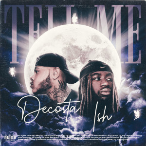 Listen to Tell Me (Explicit) song with lyrics from ISH
