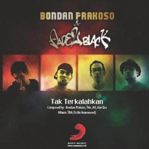 Bondan Prakoso & Fade To Black的專輯Tak Terkalahkan