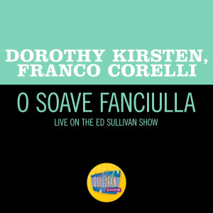 Dorothy Kirsten的專輯O soave fanciulla (Live On The Ed Sullivan Show, August 14, 1966)