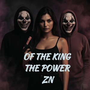 收聽DJ ZK ORIGINAL的OF THE KING  THE POWER  ZN歌詞歌曲