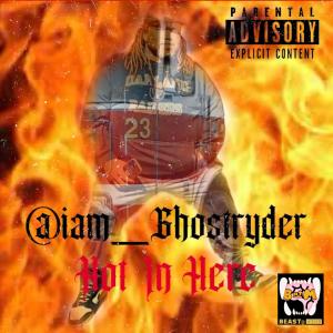 ดาวน์โหลดและฟังเพลง Hot In Here (Explicit) พร้อมเนื้อเพลงจาก iam_Ghostryder