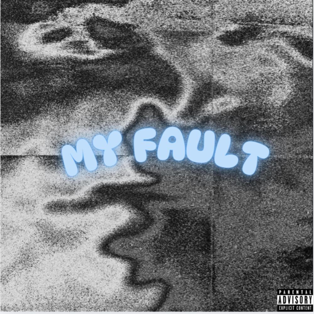 MY FAULT (feat. JEAN PARKER) (Explicit)