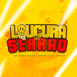 ดาวน์โหลดและฟังเพลง Loucura no Serrão พร้อมเนื้อเพลงจาก Dj Theuzin