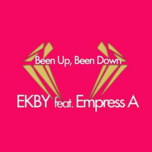 ดาวน์โหลดและฟังเพลง Been Up, Been Down(feat. Empress A) (Original Mix) พร้อมเนื้อเพลงจาก EKBY