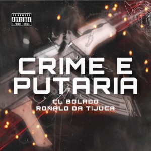 收聽CL Bolado的Crime e Putaria歌詞歌曲