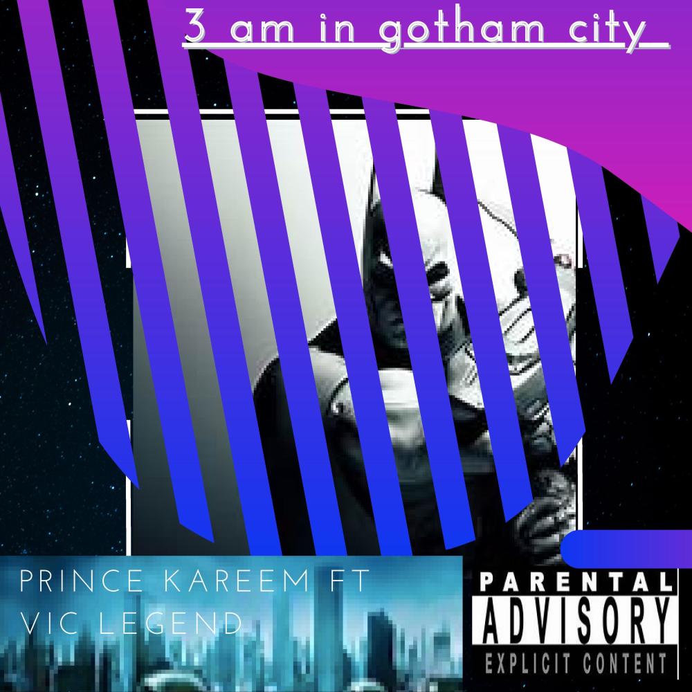 3 am in gotham city(feat. Vic Legend) (Explicit)