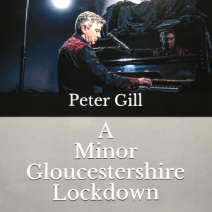 Peter Gill的專輯A Minor Gloucestershire Lockdown