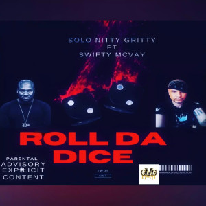 Solo Nitty Gritty的專輯Roll Da Dice (Explicit)