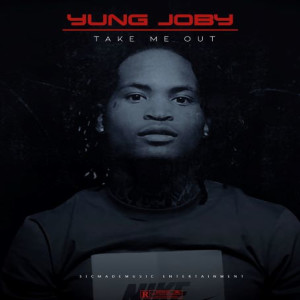 Listen to Take Me Out (Explicit) song with lyrics from Yung Joby