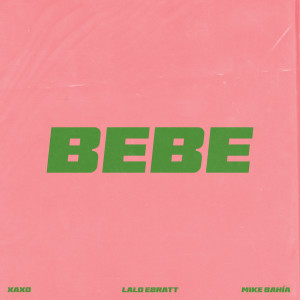 อัลบัม BEBE ศิลปิน Xaxo