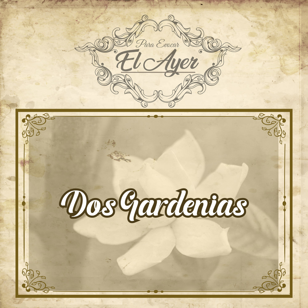 Dos Gardenias