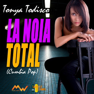 Tonya Todisco的专辑La noia / Total (Cumbia Pop)
