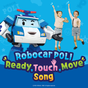 Robocar POLI Ready, Touch, Move Song