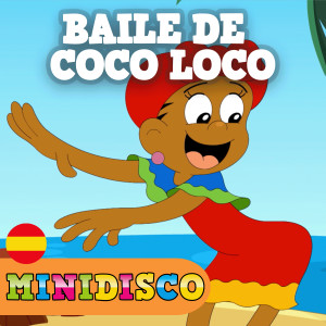 Minidisco Español的專輯Baile De Coco Loco