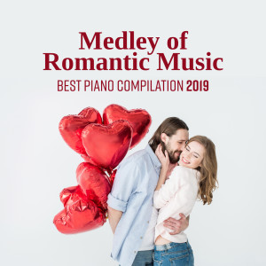 Album Medley of Romantic Music (Best Piano Compilation 2019) oleh Instrumental Piano Orchestra