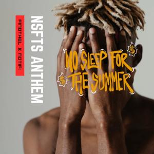 FindThel的專輯NSFTS ANTHEM (No Snoozin) (feat. Notifi) (Explicit)