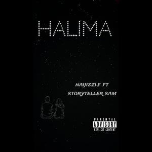 收聽Naijizzle的HALIMA (feat. Storyteller Sam)歌詞歌曲