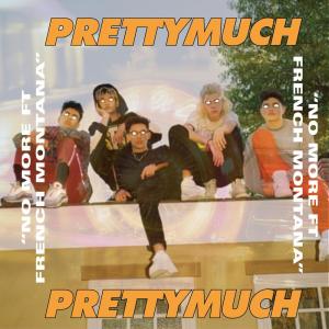 收聽PRETTYMUCH的No More歌詞歌曲