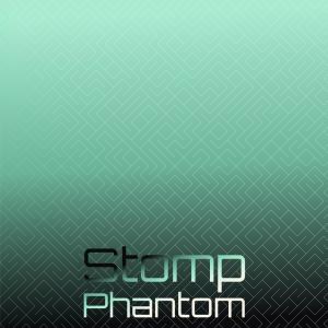 收聽Mitu Detta的Stomp Phantom歌詞歌曲