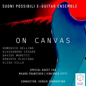 ดาวน์โหลดและฟังเพลง On Canvas พร้อมเนื้อเพลงจาก Suoni Possibili E-Guitar Ensemble