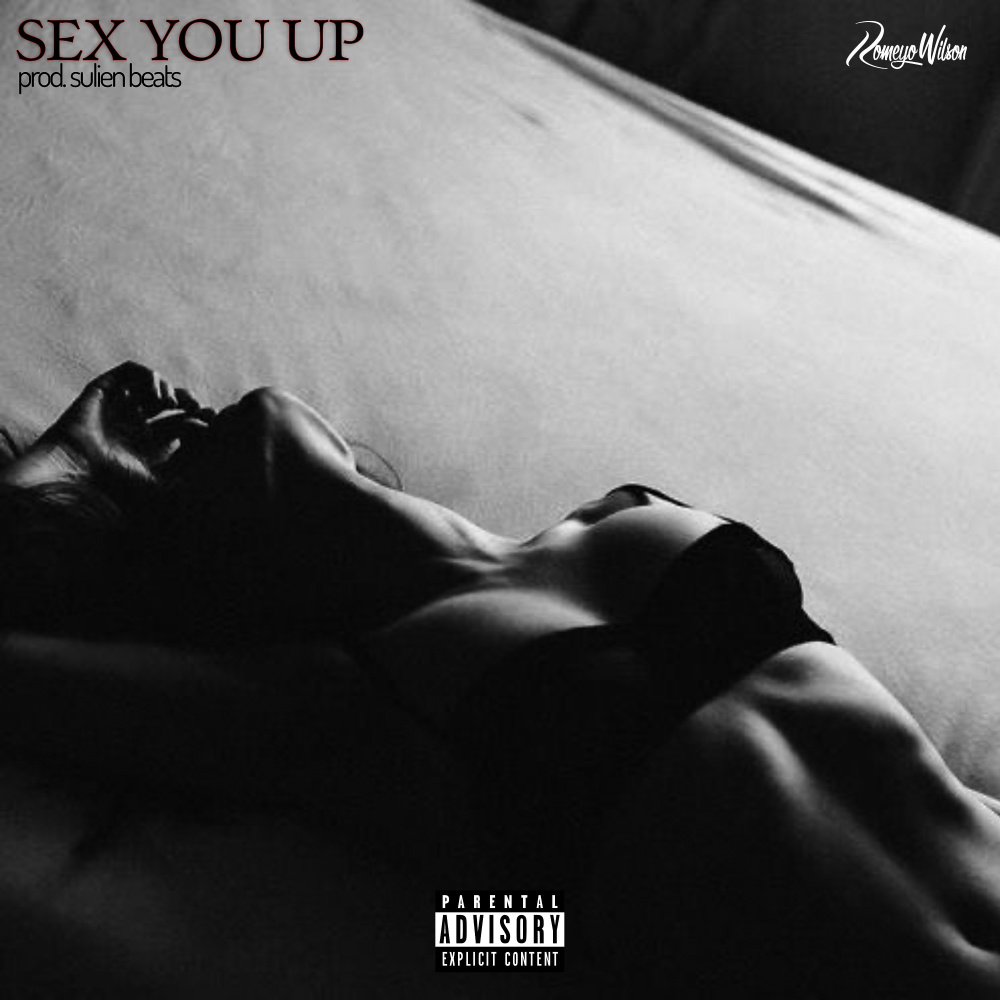 Sex You Up (Explicit)