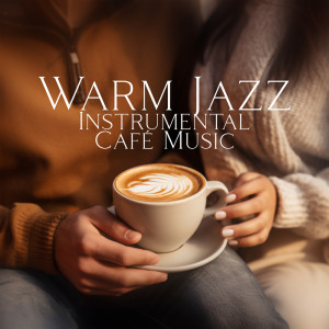 Good Mood Music Academy的專輯Warm Jazz Instrumental Café Music