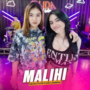 Listen to Malihi song with lyrics from Arlida Putri