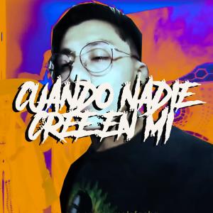 Album Cuando Nadie Cree En Mi (Explicit) from 