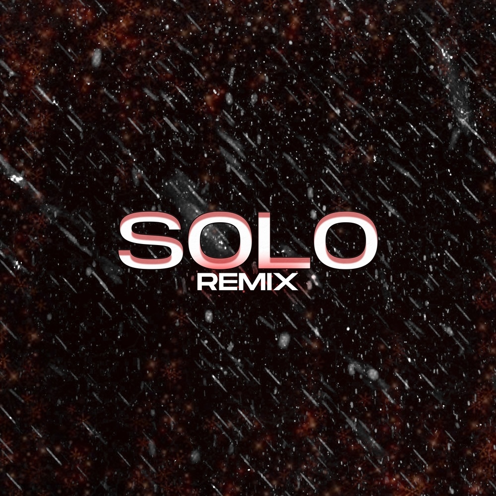 Solo (Remix) (Explicit) (Remix|Explicit)