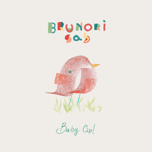 收聽Brunori Sas的Quelli che arriveranno (Baby Cip!)歌詞歌曲