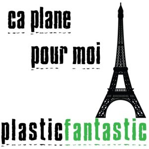 ดาวน์โหลดและฟังเพลง Ca Plane Pour Moi พร้อมเนื้อเพลงจาก Plastique Fantastique