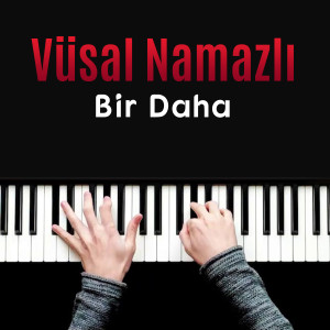 Album Bir Daha from Vüsal Namazlı