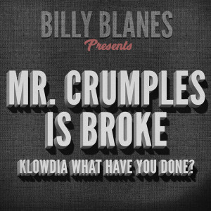 ดาวน์โหลดและฟังเพลง Mr. Crumples Is Broke - Klowdia What Have You Done? พร้อมเนื้อเพลงจาก Guillermo de Llera Blanes