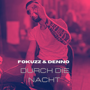 Dengarkan lagu Durch Die Nacht nyanyian FokuZz dengan lirik