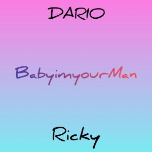 อัลบัม Baby I’m Your Man (Explicit) ศิลปิน Dario