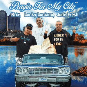 Album Prayin for My City oleh Lucky Luciano