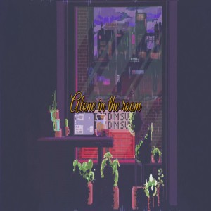 ดาวน์โหลดและฟังเพลง Alone in the Room พร้อมเนื้อเพลงจาก Danzzz