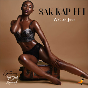 收聽Wyclef Jean的Sak Kap Fet (Explicit)歌詞歌曲