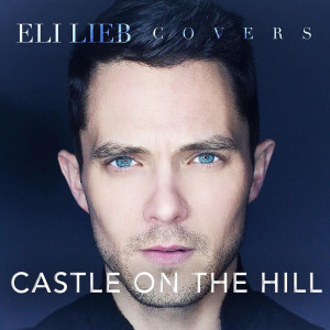Dengarkan Castle on the Hill lagu dari Eli Lieb dengan lirik