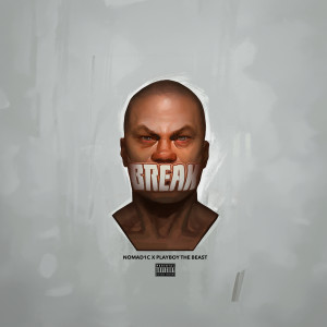 Nomad1c的专辑Break! (Explicit)