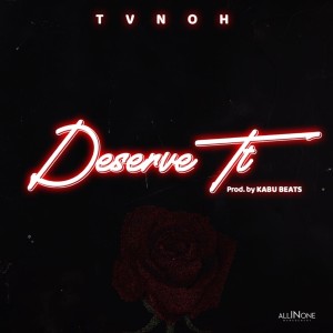 ดาวน์โหลดและฟังเพลง Deserve It (Explicit) พร้อมเนื้อเพลงจาก Tvnoh