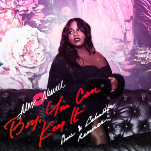 收聽Alex Newell的Boy, You Can Keep It (Chus & Ceballos Dark Mix) [Edit] (Edit|Chus & Ceballos Dark Mix)歌詞歌曲