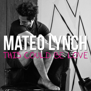 Listen to This Could Be Love song with lyrics from Mateo Lynch