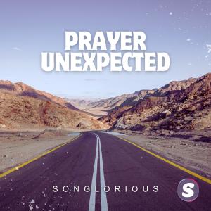 ดาวน์โหลดและฟังเพลง Prayer Unexpected พร้อมเนื้อเพลงจาก Songlorious