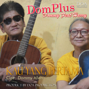 ดาวน์โหลดและฟังเพลง Kau Yang Pertama พร้อมเนื้อเพลงจาก Dommy Allen