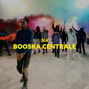 ดาวน์โหลดและฟังเพลง Booska Centrale (Freestyle|Explicit) พร้อมเนื้อเพลงจาก SLK